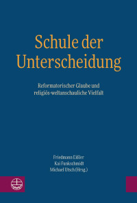 Friedmann Eißler, Kai Funkschmidt, Michael Utsch — Schule der Unterscheidung