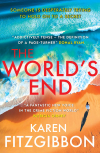Karen Fitzgibbon — The World's End: A Gripping Tale of Love, Loss, and Lies
