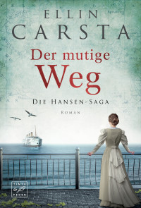 Ellin Carsta — 005 - Der mutige Weg