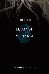 Luis Verdi; — El amor no mata