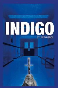 Sylvie Grignon [Grignon, Sylvie] — Indigo