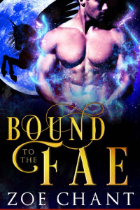Zoe Chant — Bound to the Fae (Fae Mates Book 2)