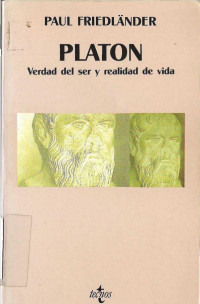 Paul Friedländer — Platon - Verdad del ser y realidad de vida