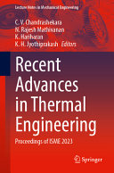 C. V. Chandrashekara, N. Rajesh Mathivanan, K. Hariharan, K. H. Jyothiprakash, (eds.) — Recent Advances in Thermal Engineering: Proceedings of ISME 2023