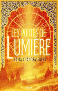 Vajra Chandrasekera — Les portes de lumière