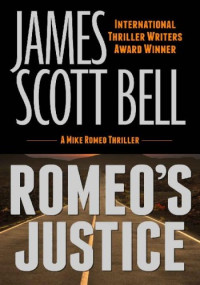James Scott Bell — Romeo's Justice