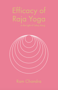 Ram Chandra — Efficacy of Raja Yoga