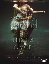 Michelle Hodkin — La Oscura Verdad De Mara Dyer