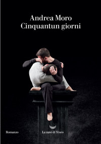 Andrea Moro — Cinquantun giorni