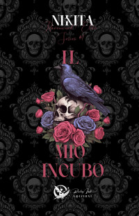 ., Nikita — Il mio incubo (Ravenwood Elite Series Vol. 1) (Italian Edition)