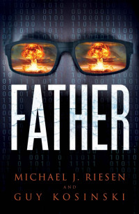 Michael Riesen & Guy Kosinski — FATHER