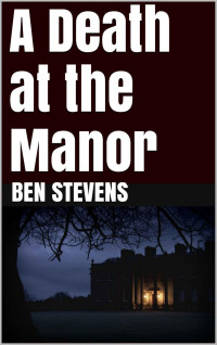 Ben Stevens — A Death at the Manor