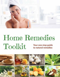 Lauren Gamble [Gamble, Lauren] — Home Remedies Tool Kit: Your one stop guide to natural remedies