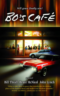 John Lynch & Bill Thrall & Bruce McNicol — Bo's Café