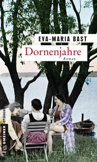 Bast, Eva-Maria [Bast, Eva-Maria] — Jahrhundert-Saga 03 - Dornenjahre