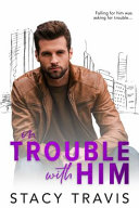 stacy travis — In Trouble with Him