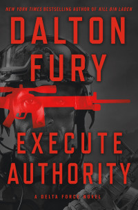 Dalton Fury — Execute Authority