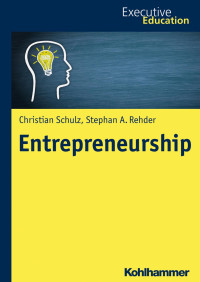 Christian Schulz & Stephan A. Rehder — Entrepreneurship