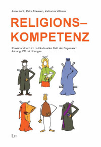 Anne Koch, Petra Tillessen, Katharina Wilkens; — Religionskompetenz