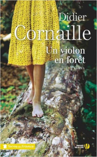 Didier Cornaille [Cornaille, Didier] — Un violon en forêt