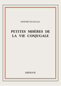 Honoré de Balzac — Petites misères de la vie conjugale