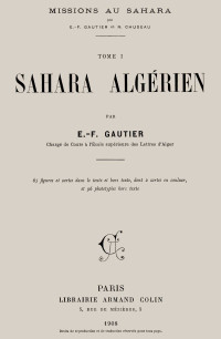 E. F. Gautier — Missions au Sahara, tome 1