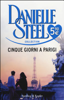 Danielle Steel — Cinque giorni a Parigi