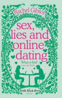 Rachel Gibson — Sex, Lies, and Online Dating (Writer Friends #1)