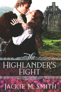 Jackie M. Smith. — The Highlander's Fight.