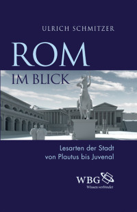 Ulrich Schmitzer; — Rom im Blick