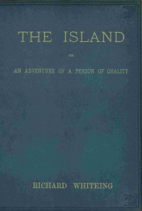 Richard Whiteing — The island