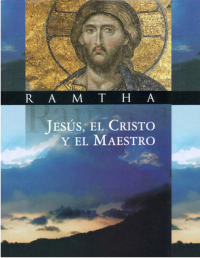 Ramtha's school of Enlightenment — Jesús, el cristo y el maestro Ramtha