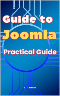 Telman, V. — Guide to Joomla : Practical Guide
