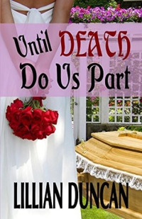 Lillian Duncan — Until Death Do Us Part