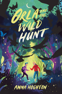 Anna Houghton — Orla and the Wild Hunt