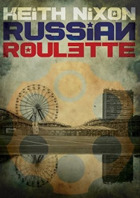 Keith Nixon — Russian Roulette