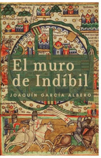 Joaquín García Albero — El muro de Indíbil