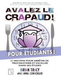 Brian Tracy — Avalez le crapaud pour étudiants