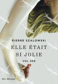 Pierre Szalowski — Elle était si jolie