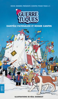 Roger Cantin & Danyèle Patenaude [Cantin, Roger & Patenaude, Danyèle] — La guerre des tuques