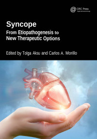 Tolga Aksu, Carlos A Morillo — Syncope - From Etiopathogenesis to New Therapeutic Options