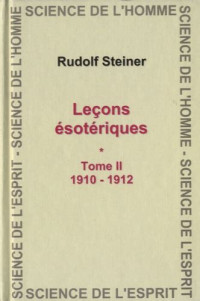 Steiner Rudolf — Contenus des leçons ésotériques