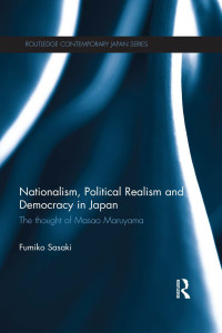 Fumiko Sasaki; — Nationalism, Political Realism and Democracy in Japan