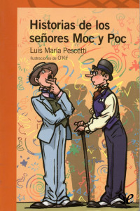 Luis María Pescetti — Historias de los señores Moc y Poc