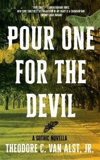 Theodore C .Van Alst — Pour One for the Devil