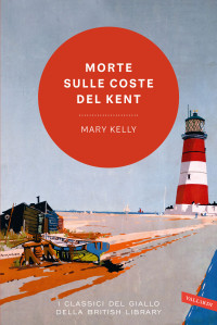 Mary Kelly — Morte sulle coste del Kent: Traduzione di Gabriella Diverio