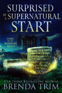 Brenda Trim — Surprised by a Supernatural Start: Paranormal Women's Midlife Fiction (Dame of the Midnight Relics Book 1)