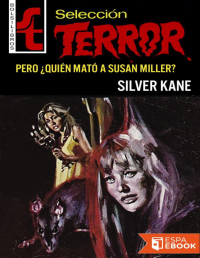 Silver Kane — Pero… ¿Quién mató a Susan Miller?