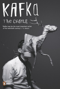 Franz Kafka — The Castle