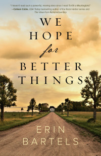 Bartels, Erin — We Hope for Better Things